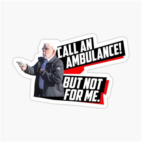 Call An Ambulance But Not For Me Sticker For Sale By Davenport Art