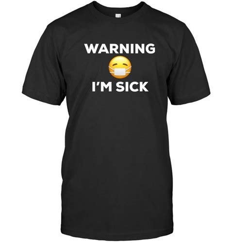 Warning Im Sick Funny Medical T Shirt Funny Black Vintage T For Men Women T Shirts