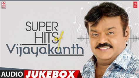 Super Hits Of Vijayakanth Audio Jukebox Happybirthdayvijayakanth Tamil Hits Youtube