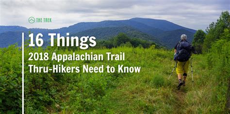 16 Things 2018 Appalachian Trail Thru Hikers Need To Know The Trek