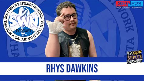Swn Podcast With Rhys Dawkins Youtube