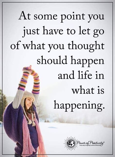 At Some Point You Just Have To Let Go Of What You Thought Should Happen