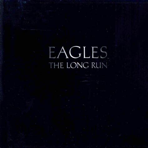 Eagles The Long Run Lyrics And Tracklist Genius