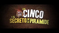 Tráiler de "Los cinco y el secreto de la pirámide" en español - YouTube
