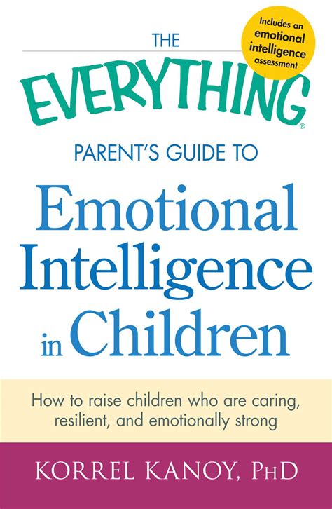 The Everything Parents Guide To Emotional Intelligence In Children