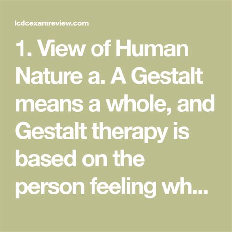 1 View Of Human Nature A A Gestalt Means A Whole And Gestalt Therapy