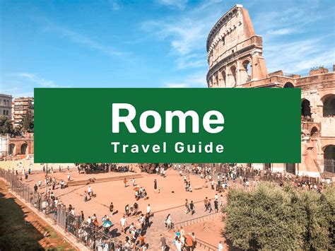 Rome Travel Guide For 2021 Things To Do Costs Tips And More