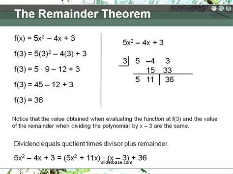 This process works the same way with polynomials. The Remainder and Factor Theorems - Presentation Mathematics