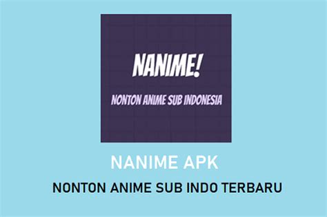 Nanime Apk Nonton Anime Sub Indo Versi Terbaru 2023 Download