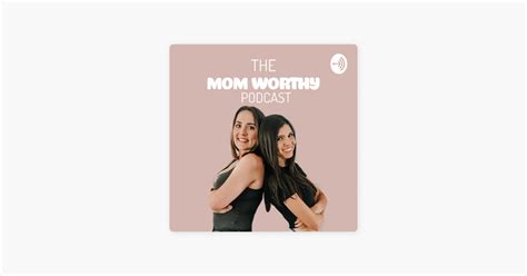 ‎mom Worthy On Apple Podcasts