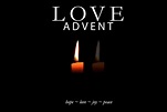 The Season of Advent: Love - Spring Hill Baptist Church