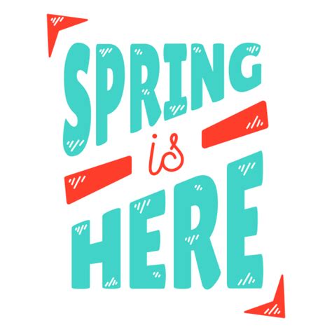 Spring Spring Is Here Sticker Badge Transparent Png And Svg Vector File