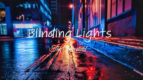 The Weeknd Blinding Light Lyrical Video Youtube