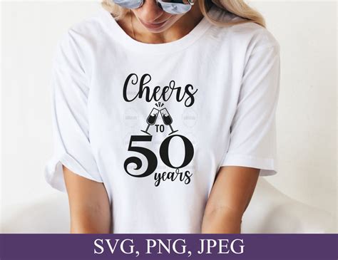50th Birthday Svg Cheers To 50 Years Svg File 50th Etsy