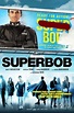 SuperBob (2015) - Película eCartelera