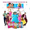 Hairspray Live! (Original Soundtrack Of The NBC Television Event), Dove ...