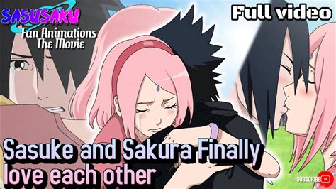 Sasusaku Fan Animation Sasuke And Sakura Finally Love Each Other The