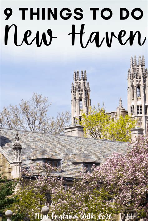 15 Memorable Things To Do In New Haven Ct New England With Love