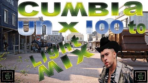 Cumbia Un X 100 Light Mix By Dj Magic Mike Mty Youtube