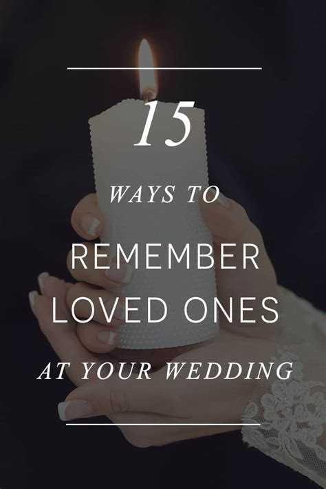Ways To Remember Loved Ones At Your Wedding