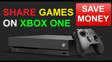 How To Xbox One Game Share Save Money On Xbox One Games Xbox One