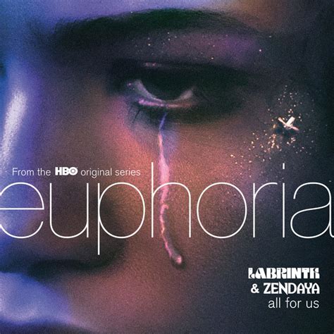 All For Us From The Hbo Original Series Euphoria By