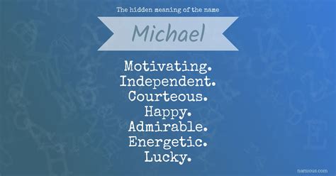 The Hidden Meaning Of The Name Michael Meaning Of Your Name How To