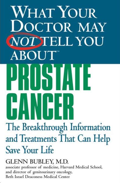 What Your Doctor May Not Tell You About Prostate Cancer The Breakthrough Information And