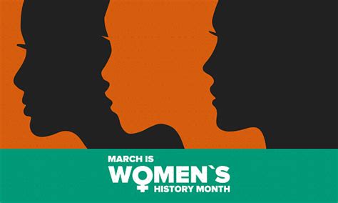 Womens History Month Celebrated Annual In March To Mark Womens Contribution To History Female