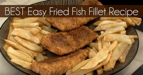 Fish fillet, battered or breaded, fried. Recipe World Best Easy Fried Fish Fillet Recipe - Recipe World