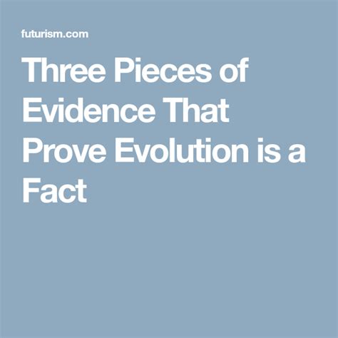 Three Pieces Of Evidence That Prove Evolution Is A Fact Facts