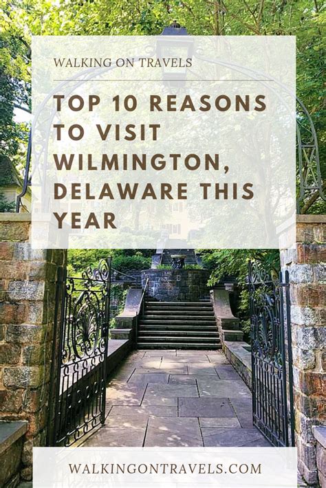 Top 10 Reasons To Visit Wilmington Delaware This Year Wilmington