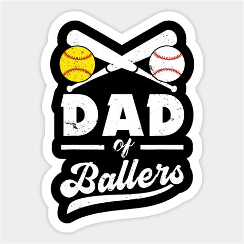 Mens Dad Of Ballers Shirts Funny Baseball Softball T From Son Dad Sticker Teepublic