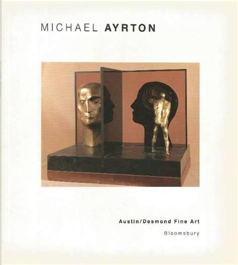 Austin Desmond Fine Art 4 December 1990 19 January 1991 Michael Ayrton Sculptures