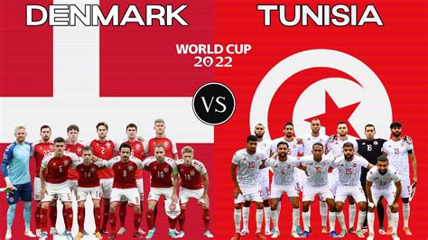 Denmark Vs Tunisia Football National Teams World Cup 2022 Youtube