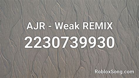 You can easily copy the code or add it to your favorite list. AJR - Weak REMIX Roblox ID - Roblox music codes