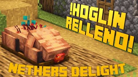 ¡hoglin Relleno Nether´s Delight 1165 Mod Review Youtube