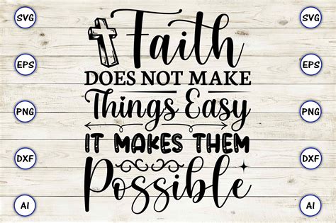 Faith Does Not Make Things Easy It Makes Graphic By Craftartdigital21