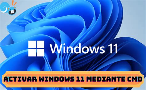 Cómo Activar Windows 11 Gratis A Través Del Cmd Paso A Paso