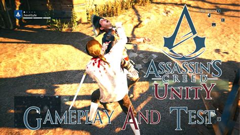 Assassin S Creed Unity Gameplay And Testing New Mechanics And Stuff