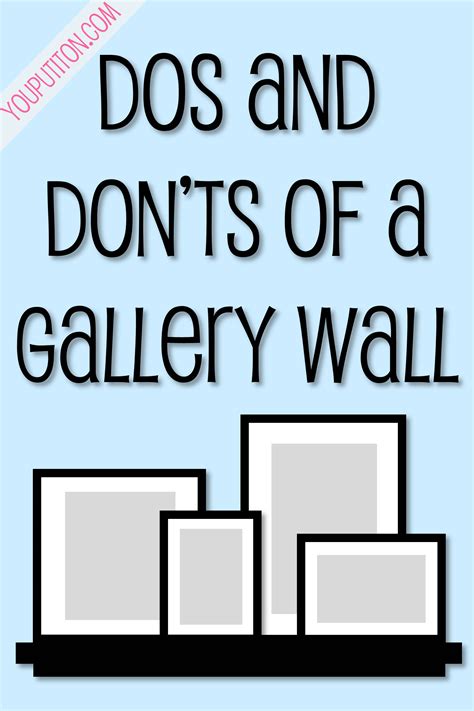 Dos And Dont Of A Gallery Wall You Put It On