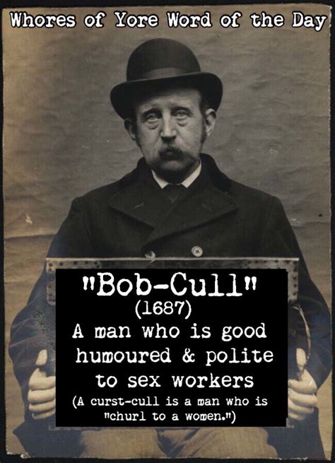 Whores Of Yore On Twitter Word Of The Day “bob Cull”