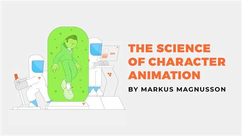 Science Of Character Animation By Markus Magnusson Motion Design School