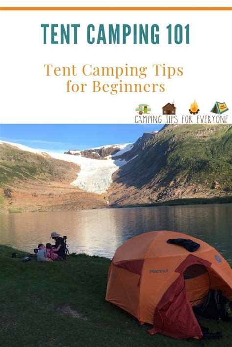 Tent Camping 101 Tips For Beginners Artofit