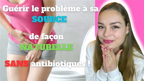 Comment Se D Barrasser Des Infections Urinaires Cystites Naturellement Et Pour De Bon