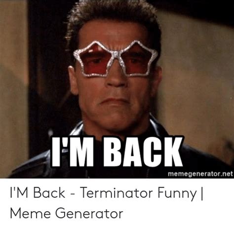 I M Back Meme