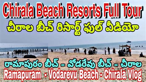 Chirala Beach To Ramapuram Beach Full Length Video Chirala Beach Resorts Ramapuram Beach