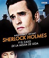 Sherlock Holmes y el caso de la media de seda (2004)