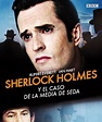 Sherlock Holmes y el caso de la media de seda (2004)