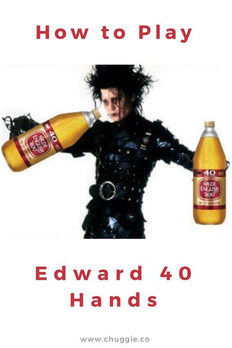 Edward 40 Hands Drinking Game [Pictures, Videos] | Drinking games, Good drinking games, Easy ...